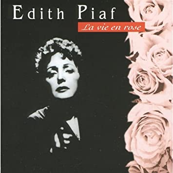 Edith Piaf - La Vie En Rose