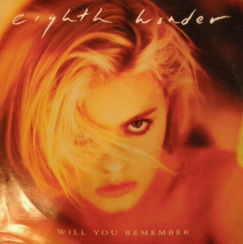 Eighth Wonder – Will You Remember?
