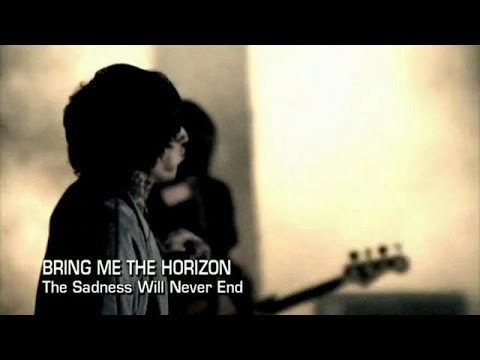 Bring Me The Horizon - The Sadness Will Never End