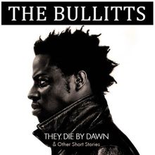 The Bullitts - Bouquet of Barbed Wire