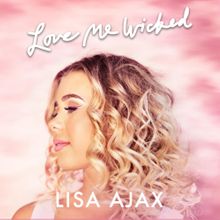 Lisa Ajax - Love Me Wicked