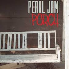 Pearl Jam - Porch