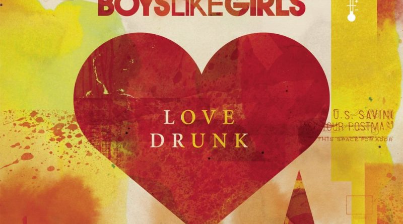Boys Like Girls - Love Drunk