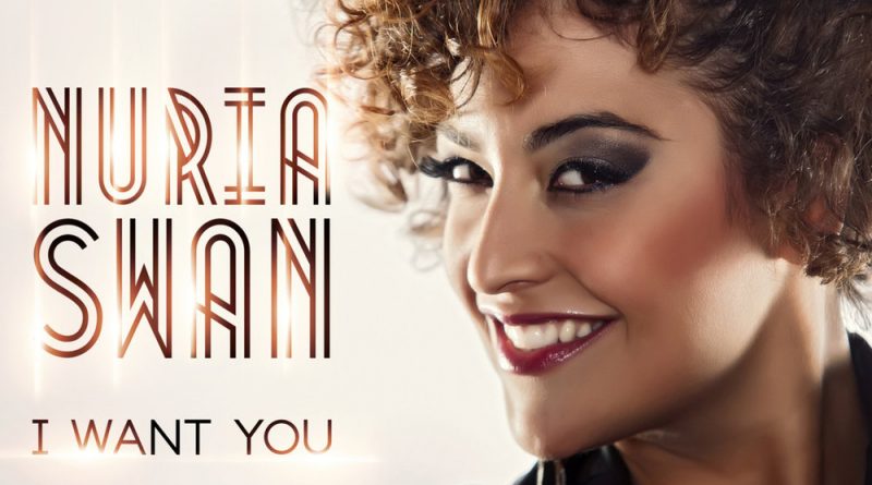 Nuria Swan - I Want You