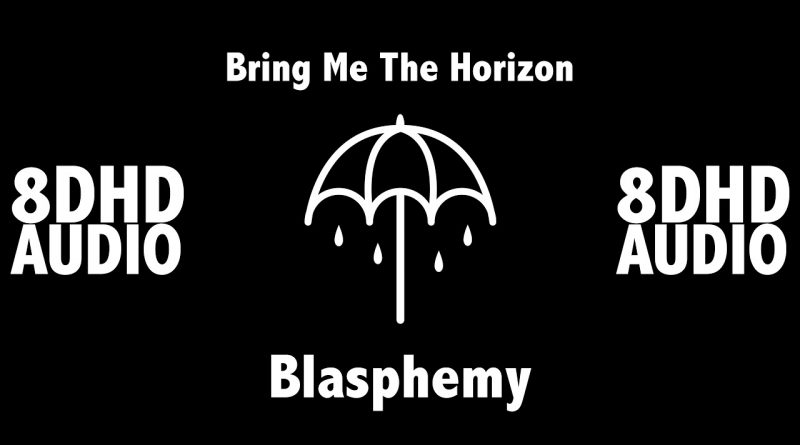 Blasphemy Bring Me The Horizon