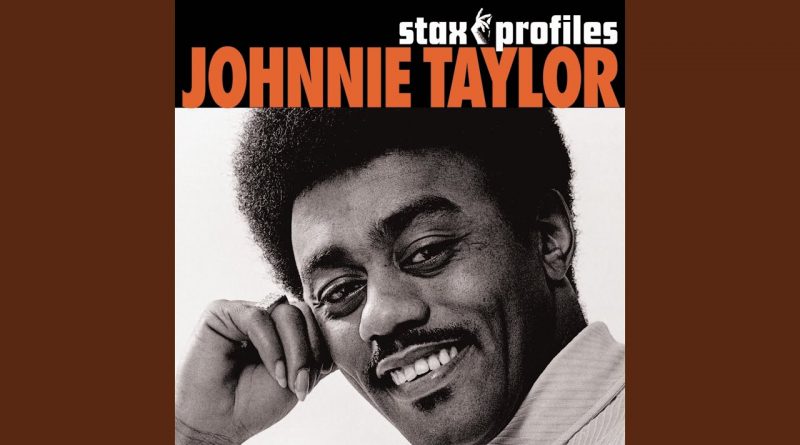 Johnnie Taylor - I Am Somebody, Part 1