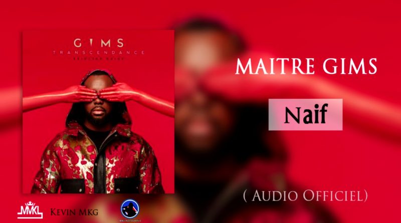 Maître Gims - Naïf