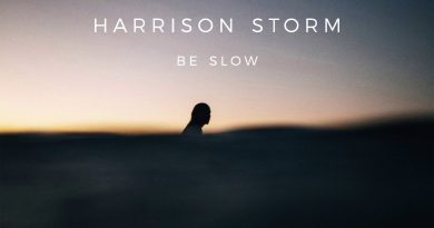 Harrison Storm - Be Slow