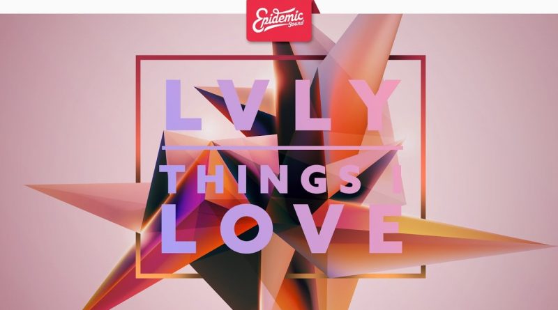Lvly, Cleo Kelly - High Life
