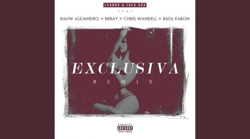 Lyannо, Fred Oda - Exclusiva (Remix)