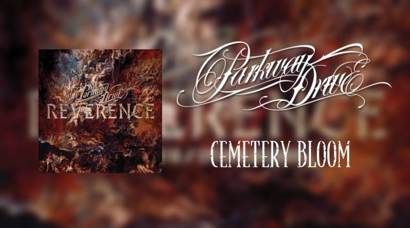 Parkway Drive - Cemetery Bloom