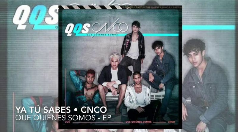 CNCO - Ya Tú Sabes