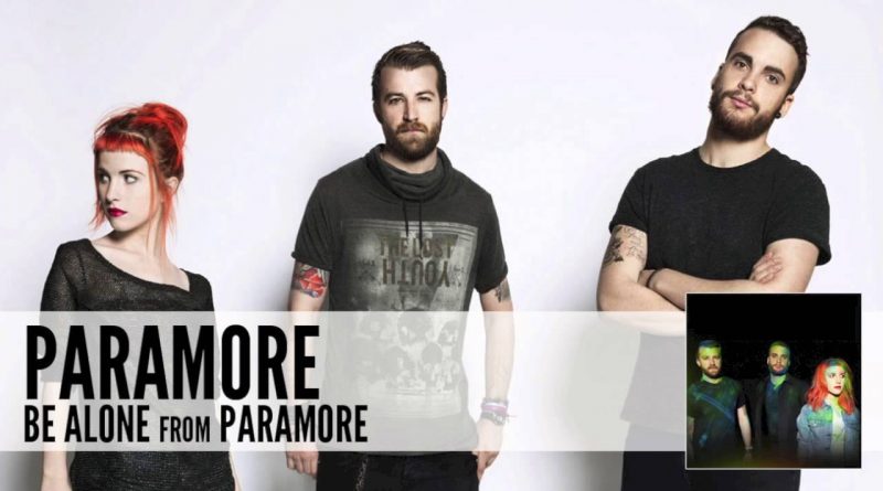 Paramore - Be Alone