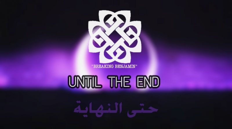 Breaking Benjamin - Until The End