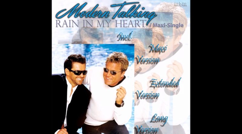 Modern Talking - Rain In My Heart