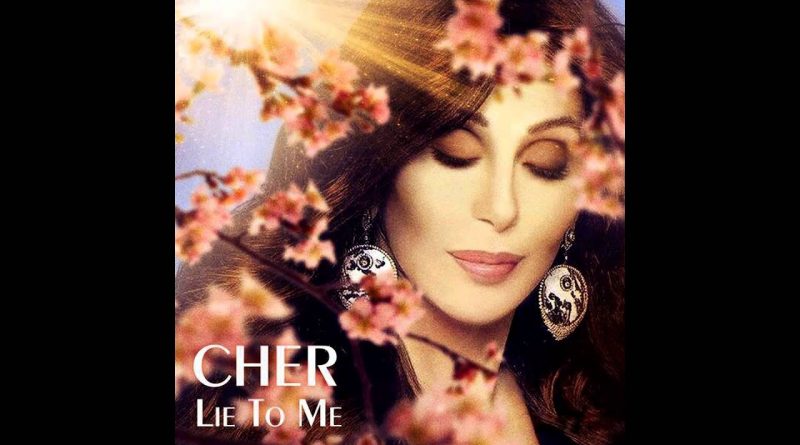 Cher - Lie To Me