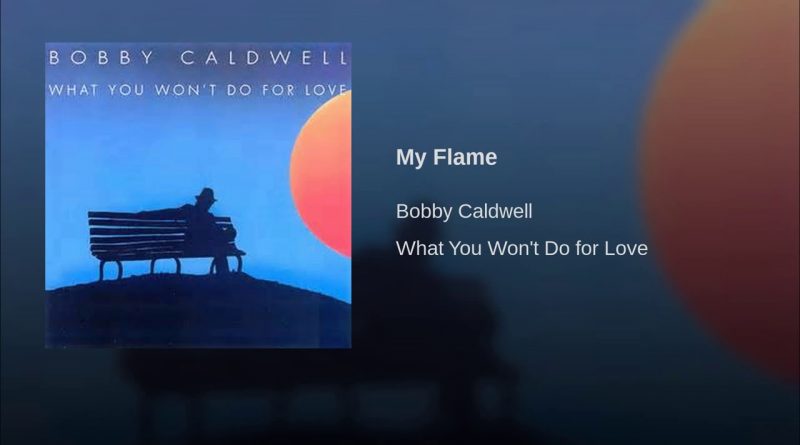Bobby Caldwell - My Flame