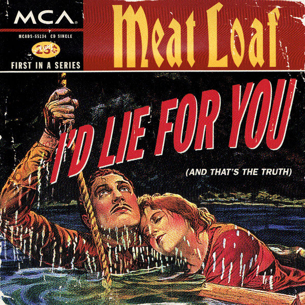 Meat Loaf - I'd Lie For You (and that's the Truth)
