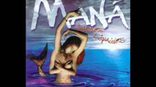 Maná - Tú Tienes Lo Que Quiero
