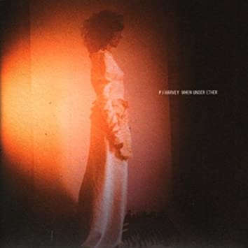 PJ Harvey - When Under Ether