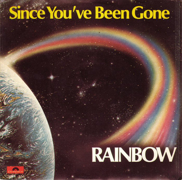 Rainbow – Since You've Been Gone