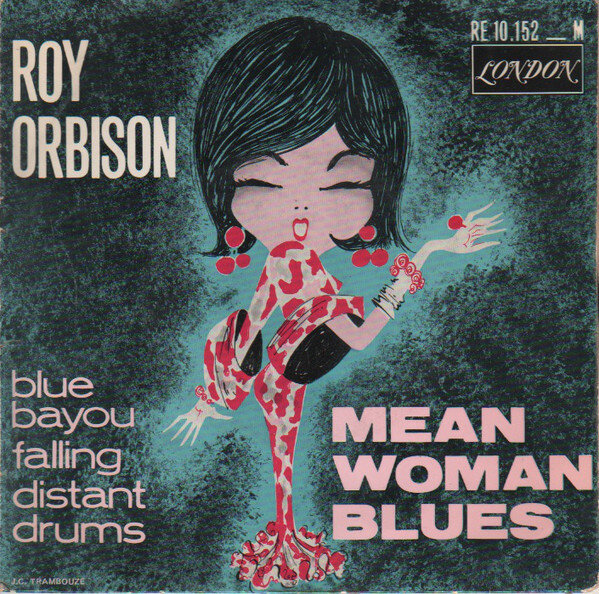 Roy Orbison - Mean Woman Blues