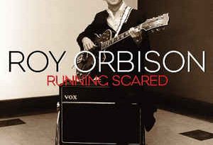 Roy Orbison - Running Scared