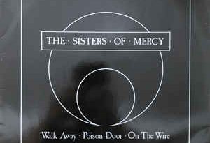 The Sisters Of Mercy - Walk Away