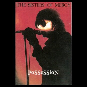 The Sisters Of Mercy - Possession