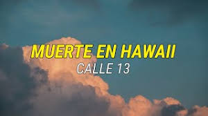 Calle 13 - Muerte En Hawaii