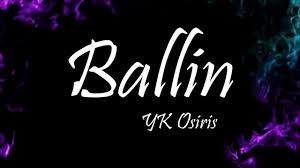 YK Osiris - Ballin