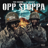 Ybn Nahmir, 21 Savage - Opp Stoppa
