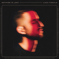 Luca Fogale - Nothing is Lost