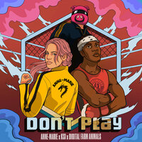 Anne-Marie, Digital Farm Animals, KSI - Don't Play