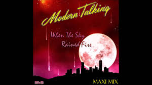 Modern Talking - When The Sky Rained Fire