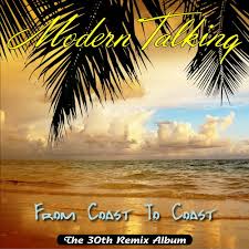 Modern Talking - From Coast To Coast