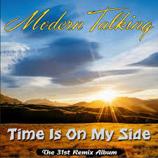 Modern Talking - Time Is On My Side