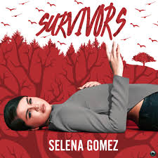 Selena Gomez - Survivors