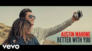 Austin Mahone - Better With You