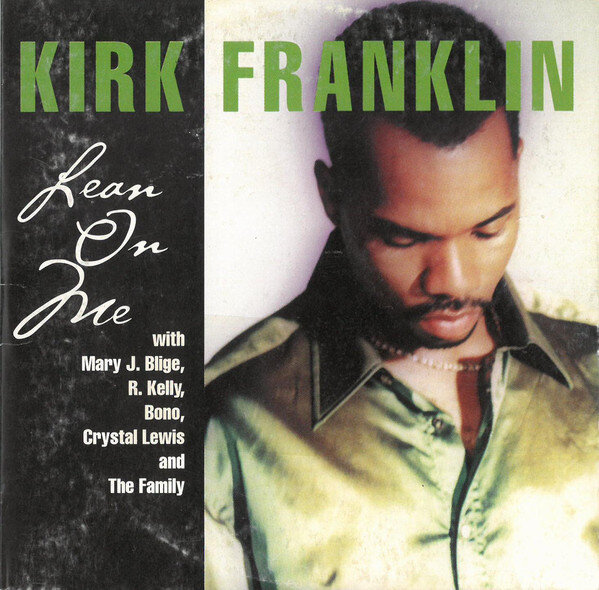 Kirk Franklin and The Family - Lean On Me