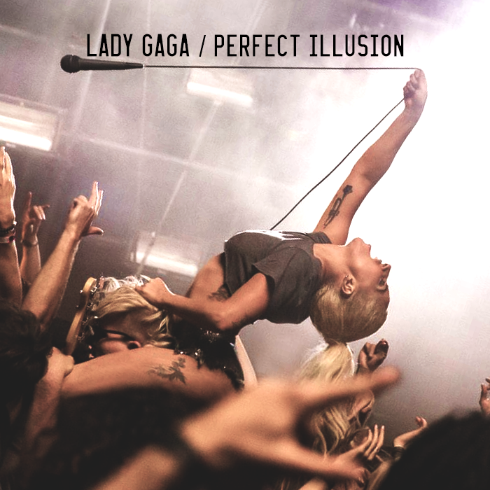 Lady Gaga - Perfect illusion