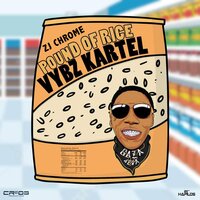 Vybz Kartel, zj chrome - Pound of Rice