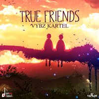 Vybz Kartel - True Friends