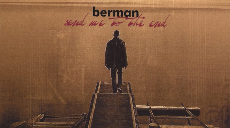 Berman - The End of Me