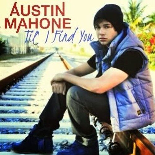 Austin Mahone - Till I Find You