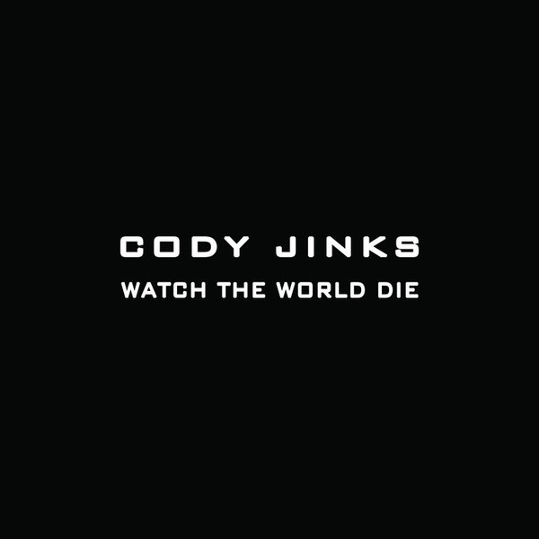 Cody Jinks - Watch The World Die