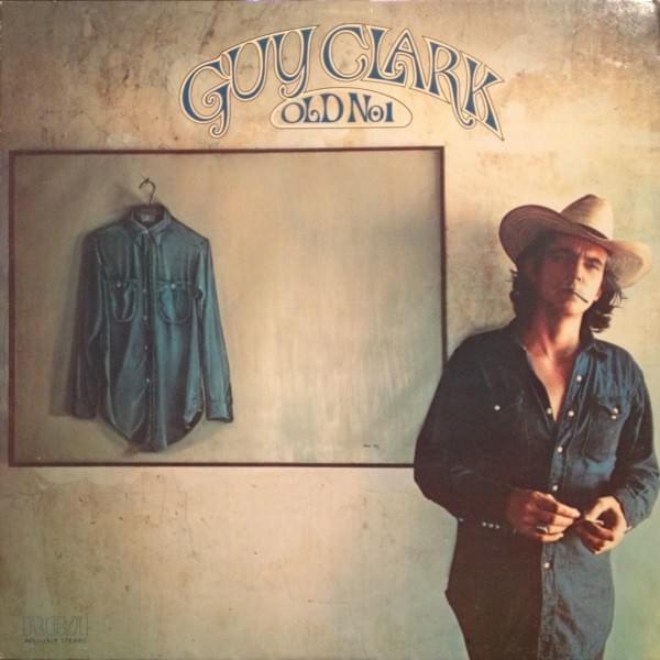 Guy Clark - Desperados Waiting For The Train