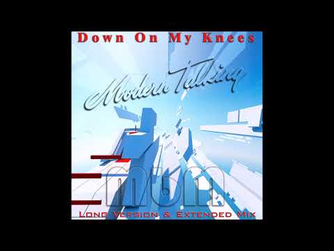Modern Talking - Down On My Knees