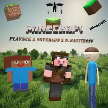 PLAVNCK x SOVERGON x N.MASTEROFF - MINECRAFT