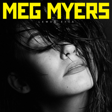 Meg Myers - Lemon Eyes